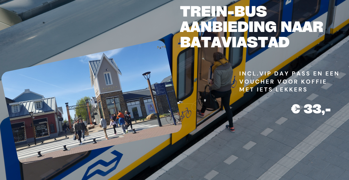 Treinkaartaanbieding naar Batavia Stad Alle Goedkope Treinkaartjes